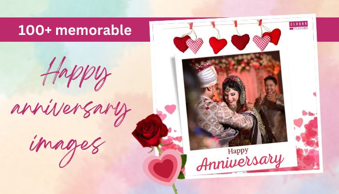 Best Memorable Happy anniversary images for Whatsapp to spread happiness