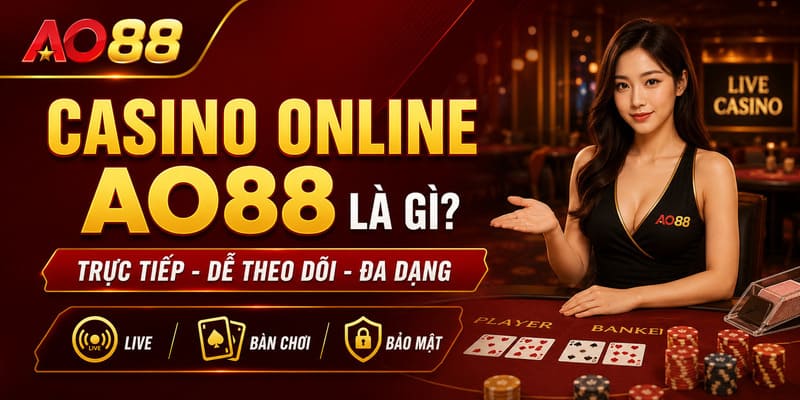 Casino online AO88 là gì và cách hoạt động