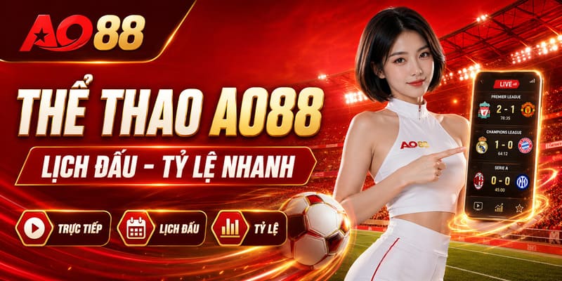 Những điểm nổi bật của Thể thao AO88