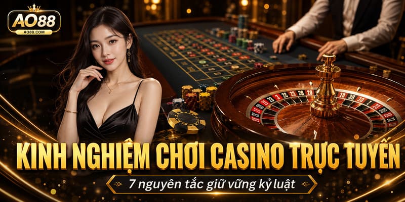 kinh nghiệm chơi casino trực tuyến